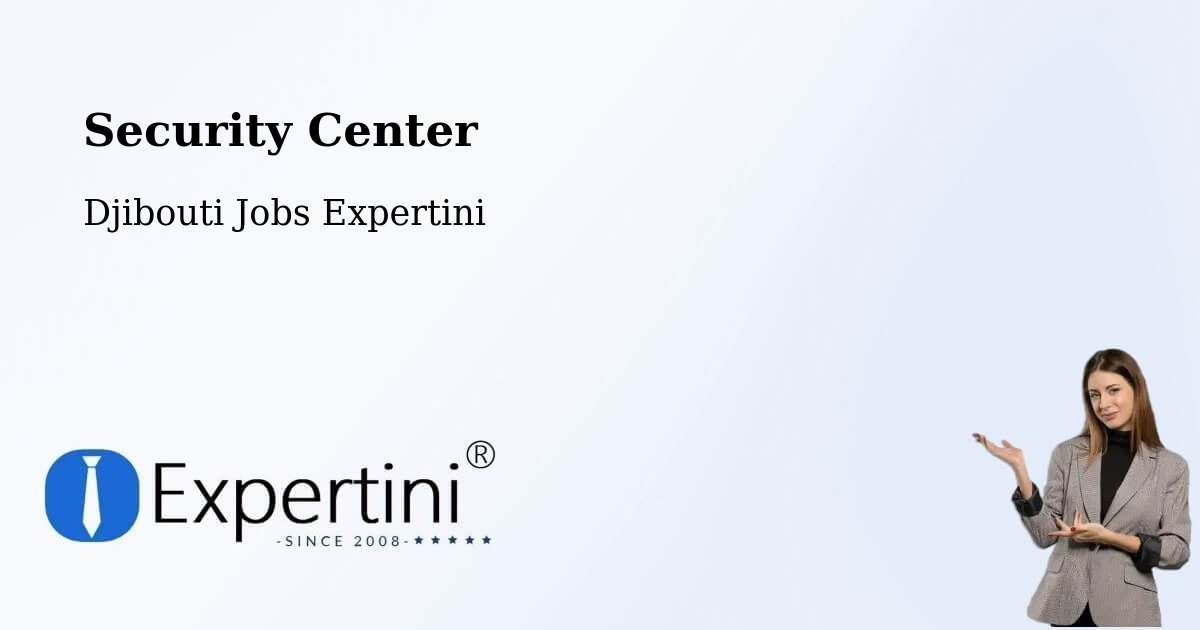 Security & Compliance – Loyada - Djibouti Jobs Expertini